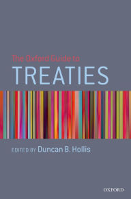 Title: The Oxford Guide to Treaties, Author: Duncan B. Hollis