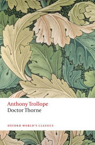 Title: Doctor Thorne: The Chronicles of Barsetshire, Author: Anthony Trollope