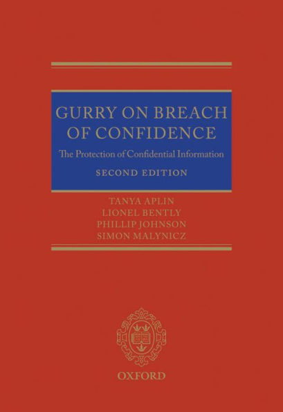 Gurry on Breach of Confidence: The Protection of Confidential Information