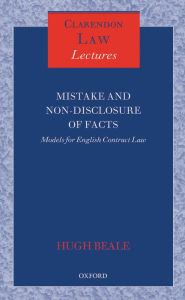 Title: Mistake and Non-Disclosure of Fact: Models for English Contract Law, Author: Hugh Beale QC FBA