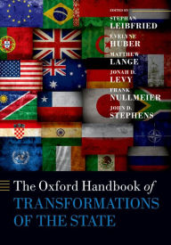 Title: The Oxford Handbook of Transformations of the State, Author: Stephan Leibfried