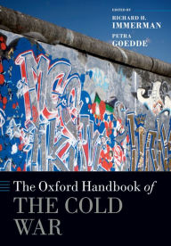 Title: The Oxford Handbook of the Cold War, Author: Richard H. Immerman