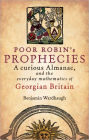 Poor Robin's Prophecies: A curious Almanac, and the everyday mathematics of Georgian Britain