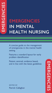 Title: Emergencies in Mental Health Nursing, Author: Patrick Callaghan