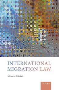 Title: International Migration Law, Author: Vincent Chetail