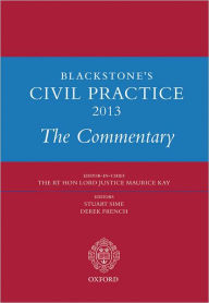 Title: Blackstone's Civil Practice 2013: The Commentary, Author: The Kay