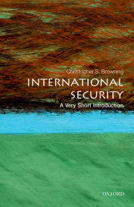 Title: International Security: A Very Short Introduction, Author: Christopher S. Browning