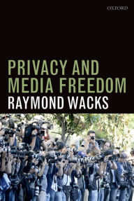 Title: Privacy and Media Freedom, Author: Raymond Wacks