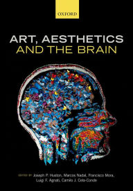 Title: Art, Aesthetics, and the Brain, Author: Joseph P. Huston