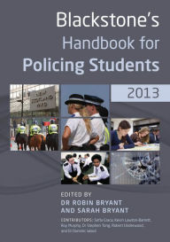 Title: Blackstone's Handbook for Policing Students 2013, Author: Robin Bryant