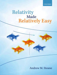 Title: Relativity Made Relatively Easy: Volume 1, Author: Andrew M. Steane