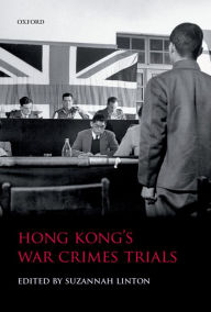Title: Hong Kong's War Crimes Trials, Author: Suzannah Linton
