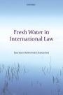 Fresh Water in International Law