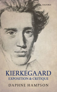Title: Kierkegaard: Exposition & Critique, Author: Daphne Hampson