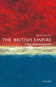 Title: The British Empire: A Very Short Introduction, Author: Ashley Jackson