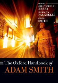 Title: The Oxford Handbook of Adam Smith, Author: Christopher J. Berry