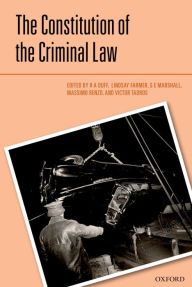 Title: The Constitution of the Criminal Law, Author: R.A. Duff