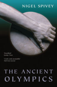 Title: The Ancient Olympics, Author: Nigel Spivey