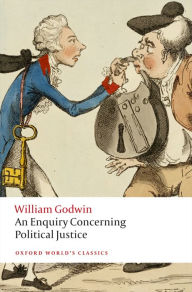 Title: An Enquiry Concerning Political Justice, Author: William Godwin