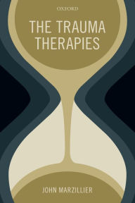 Title: The Trauma Therapies, Author: John Marzillier