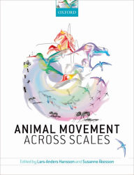 Title: Animal Movement Across Scales, Author: Lars-Anders Hansson