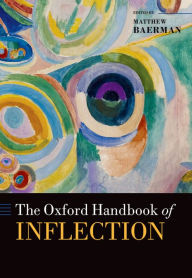 Title: The Oxford Handbook of Inflection, Author: Matthew Baerman