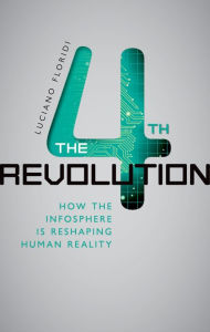 Real book ebook download The Fourth Revolution: How the Infosphere is Reshaping Human Reality 9780198743934 English version MOBI by Luciano Floridi