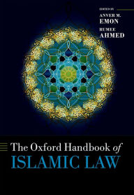 Title: The Oxford Handbook of Islamic Law, Author: Anver M. Emon