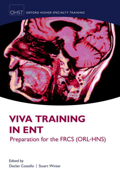 Viva Training in ENT: Preparation for the FRCS (ORL-HNS)