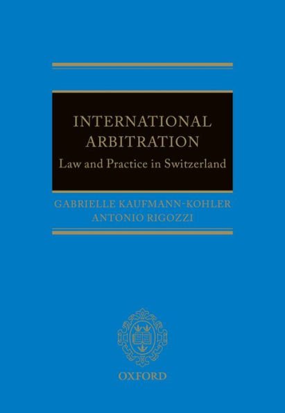 International Arbitration: Law and Practice in Switzerland