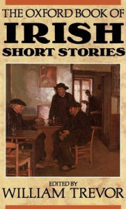 Title: The Oxford Book of Irish Short Stories, Author: William Trevor