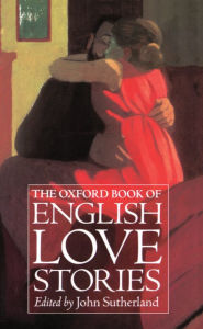 Title: The Oxford Book of English Love Stories, Author: John Sutherland