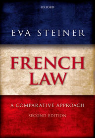 Title: French Law: A Comparative Approach, Author: Eva Steiner