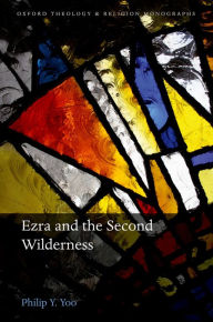 Title: Ezra and the Second Wilderness, Author: Philip Y. Yoo