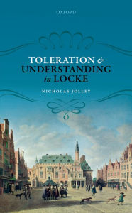 Title: Toleration and Understanding in Locke, Author: Nicholas Jolley