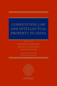 Title: Competition Law and Intellectual Property in China, Author: Spyros Maniatis