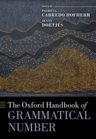 Title: The Oxford Handbook of Grammatical Number, Author: Patricia Cabredo Hofherr