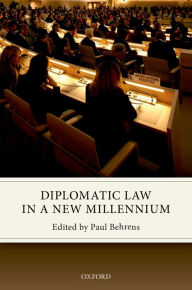 Title: Diplomatic Law in a New Millennium, Author: Paul Behrens