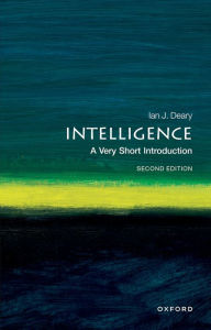 Title: Intelligence: A Very Short Introduction, Author: Ian J. Deary