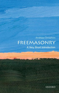 Title: Freemasonry: A Very Short Introduction, Author: Andreas Önnerfors