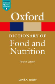 Title: A Dictionary of Food and Nutrition, Author: David A. Bender