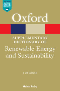 Title: A Supplementary Dictionary of Renewable Energy and Sustainability, Author: Helen Roby