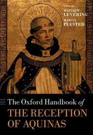 Title: The Oxford Handbook of the Reception of Aquinas, Author: Matthew Levering