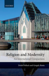 Title: Religion and Modernity: An International Comparison, Author: Detlef Pollack