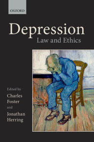 Title: Depression: Law and Ethics, Author: Charles Foster