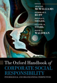 Title: The Oxford Handbook of Corporate Social Responsibility: Psychological and Organizational Perspectives, Author: Abagail McWilliams