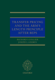Title: Transfer Pricing and the Arm's Length Principle After BEPS, Author: Richard Collier