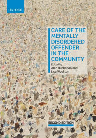 Title: Care of the Mentally Disordered Offender in the Community, Author: Alec Buchanan