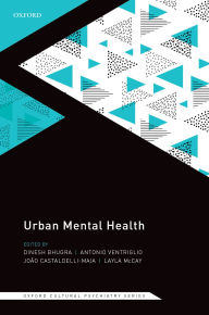 Title: Urban Mental Health (Oxford Cultural Psychiatry series), Author: Dinesh Bhugra