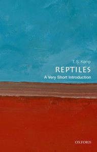 Title: Reptiles: A Very Short Introduction, Author: T. S. Kemp